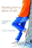 Working from a place of rest : Jesus and the key to sustaining ministry