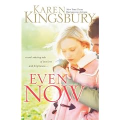 Even Now (Kingsbury, Karen)