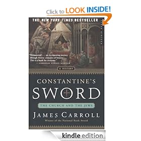 Constantine's Sword: The Church and the Jews -- A History: The Church and the Jews: A History