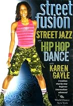 Street Fusion-Street Jazz & Hip Hop Dance W/Karen Gayle