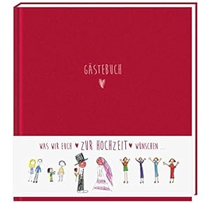 Gästebuch: Was wir Euch zur Hochzeit wünschen