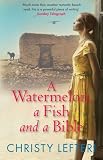A Watermelon, a Fish and a Bible