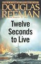 Twelve Seconds to Live (Modern Naval Fiction Library)