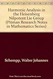 Harmonic analysis on the Heisenberg nilpotent Lie group, with applications to signal theory