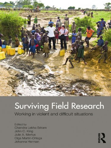 Surviving Field Research: Working in Violent and Difficult Situations