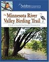 The Minnesota River Valley Birding Trail: A Guide to Great Birding Along the Minnesota River (Audobon Minnesota: An Audobon Birding Guide)