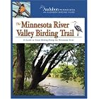 Click here to buy The Minnesota River Valley Birding Trail: A Guide to Great Birding Along the Minnesota River (Audobon Minnesota: An... by  National Audubon Society.