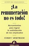 ¡La remuneración no es todo! (Spanish Edition)