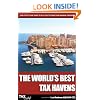The World's Best Tax Havens: How to Cut Your Taxes to Zero and Safeguard Your Financial Freedom