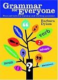 Grammar for Everyone: Practical Tools for Learning and Teaching Grammar