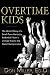 Overtime Kids: The Untold Story of a Small-Town Kentucky Basketball Team's Unlikely Rise to the State Championship Overtime Kids: The Untold Story of a Small-Town Kentucky Basketball Team's Unlikely Rise to the State Championship