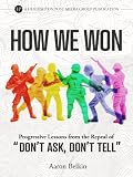How We Won: Progressive Lessons from the Repeal of 'Don't Ask, Don't Tell'