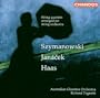 Janacek/Haas/Szymanowski: String Quartets