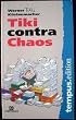 Tiki contra Chaos: Was tun, wenn Zeitplanung versagt?