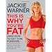 This Is Why You're Fat (And How to Get Thin Forever): Eat More, Cheat More, Lose More--and Keep the Weight Off