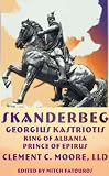 SKANDERBEG, King of Albania - Prince of Epirus