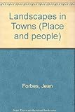 Landscapes in towns