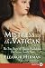 Mistress of the Vati...