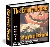 The Empty House and 130 pages of other Ghost Stories Guaranteed to Get Your Blood Pumping (Ghosts)