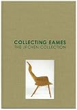 Collecting Eames: The JF Chen Collection (Collecting Eames: The JF Chen Collection)