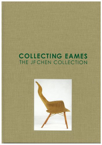 Collecting Eames: The JF Chen Collection (Collecting Eames: The JF Chen Collection)