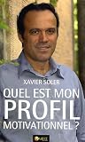 Quel est mon profil motivationnel ? : Les motivations qui expliquent nos actes