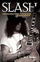 Slash: Surviving "Guns N' Roses", "Velvet Revolver" and Rock's Snake Pit: Surviving "Guns N' Roses", "Velvet Revolver" and Rock's Snake Pit