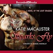 Sparks Fly: A Novel of the Light Dragons, Book 3 | Katie MacAlister