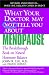 What Your Doctor May Not Tell You About Menopause: The Breakthrough Book on Natural Hormone Balance