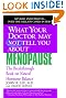 What Your Doctor May Not Tell You About Menopause: The Breakthrough Book on Natural Hormone Balance