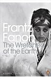 The Wretched of the Earth (Penguin Modern Classics)