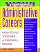 Wow! Resumes for Administrative Careers: How to Put Together A Winning Resume