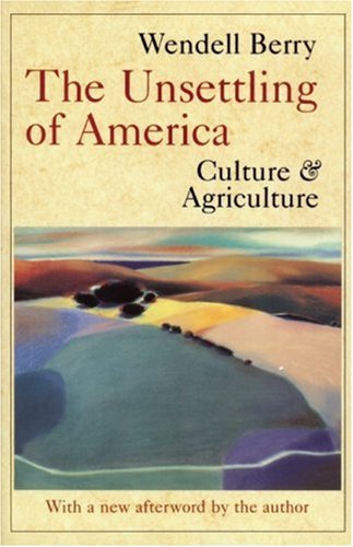 The Unsettling of America: Culture & Agriculture