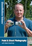 Point and Shoot Digital Camera Photography with Mark Duehmig, Show Me How Videos
