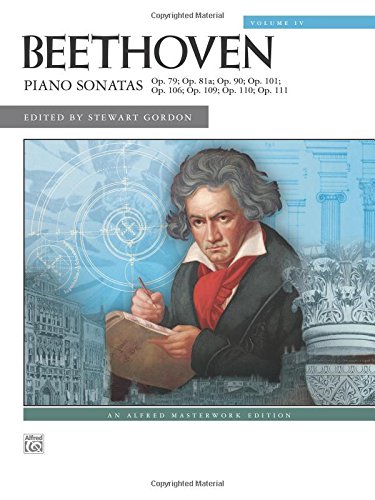 Beethoven -- Piano Sonatas, Vol 4: Nos. 25-32 (Alfred Masterwork Edition)
