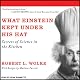 What Einstein Kept Under His Hat: Secrets of Science in the Kitchen