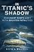 In the Shadow of Titanic: Merchant Ships Lost with Greater Fatalities