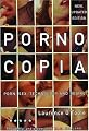 Pornocopia, Updated Edition: Porn, Sex, Technology and Desire (A Five Star Title)