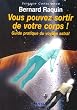 Vous pouvez sortir de votre corps : Guide pratique du voyage astral