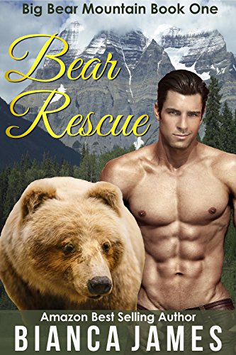 Bear Rescue: Paranormal Bear Shifter Romance (Big Bear Mountain Book 1)