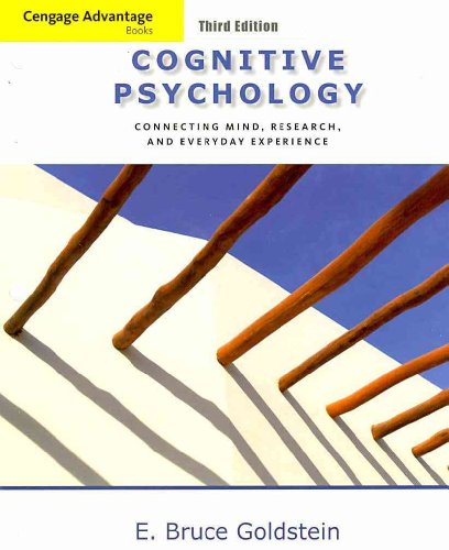 Cengage Advantage Books: Cognitive Psychology: Connecting Mind, Research and Everyday Experience