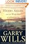 Henry Adams and the Making of America