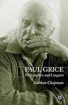 Paul Grice, Philosopher and Linguist