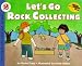 Let's Go Rock Collecting [LETS GO ROCK COLLECTING]