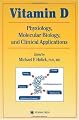 Vitamin D: Physiology, Molecular Biology, and Clinical Applications (Nutrition and Health)