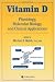 Vitamin D: Physiology, Molecular Biology, and Clinical Applications (Nutrition and Health)