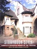 Storybook Style: America's Whimsical Homes of the Twenties - 0670893854