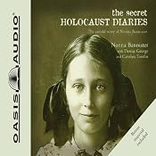 The Secret Holocaust Diaries: The Untold Story of Nonna Bannister | [Nonna Bannister, Denise George, Carolyn Tomlin]