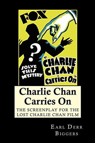 Charlie Chan Carries On: The Screenplay for the Lost Charlie Chan Film