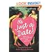 It's Just a Date!: How to Get 'em, Read 'em, and Rock 'em